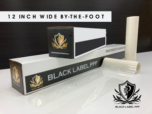 12" BY-THE-FOOT - BLACK LABEL PPF ™