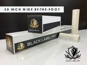 30" BY-THE-FOOT - BLACK LABEL PPF ™